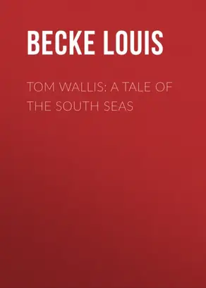 Tom Wallis: A Tale of the South Seas