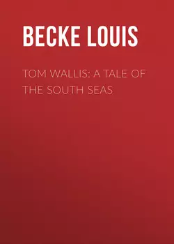 Tom Wallis: A Tale of the South Seas
