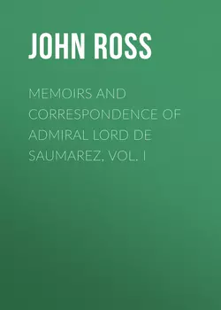 Memoirs and Correspondence of Admiral Lord de Saumarez, Vol. I