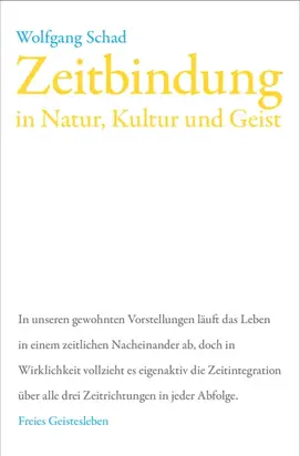 Zeitbindung in Natur, Kultur und Geist