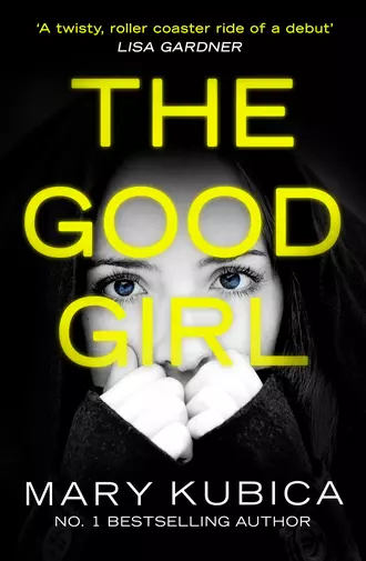 The Good Girl - An addictively suspenseful and gripping thriller