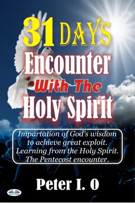 31 Days Encounter With The Holy Spirit
