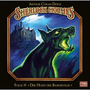 Sherlock Holmes - Die geheimen Fälle des Meisterdetektivs, Folge 35: Der Hund der Baskervilles (Teil 1 von 2)