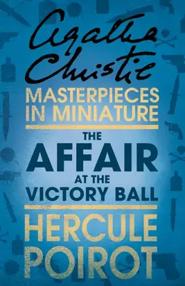 The Affair at the Victory Ball: A Hercule Poirot Short Story