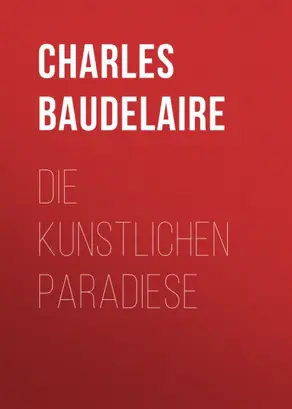 Die künstlichen Paradiese