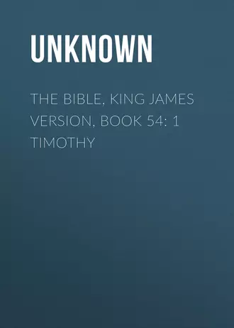 The Bible, King James version, Book 54: 1 Timothy