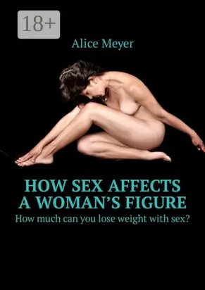 How sex affects a woman’s figure. How much can you lose weight with sex?