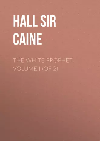 The White Prophet, Volume I (of 2)