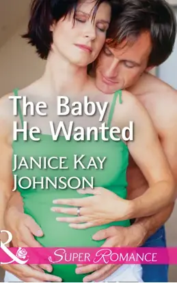 The Baby He Wanted