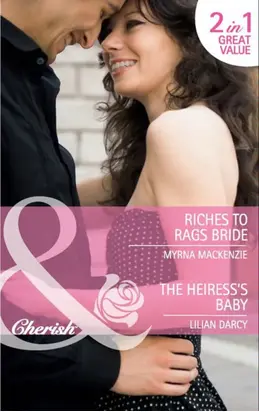 Riches to Rags Bride / The Heiress's Baby