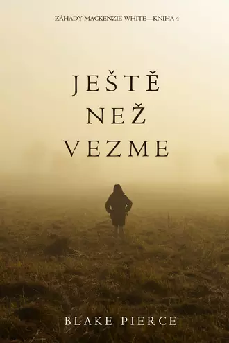 Ještě Než Vezme