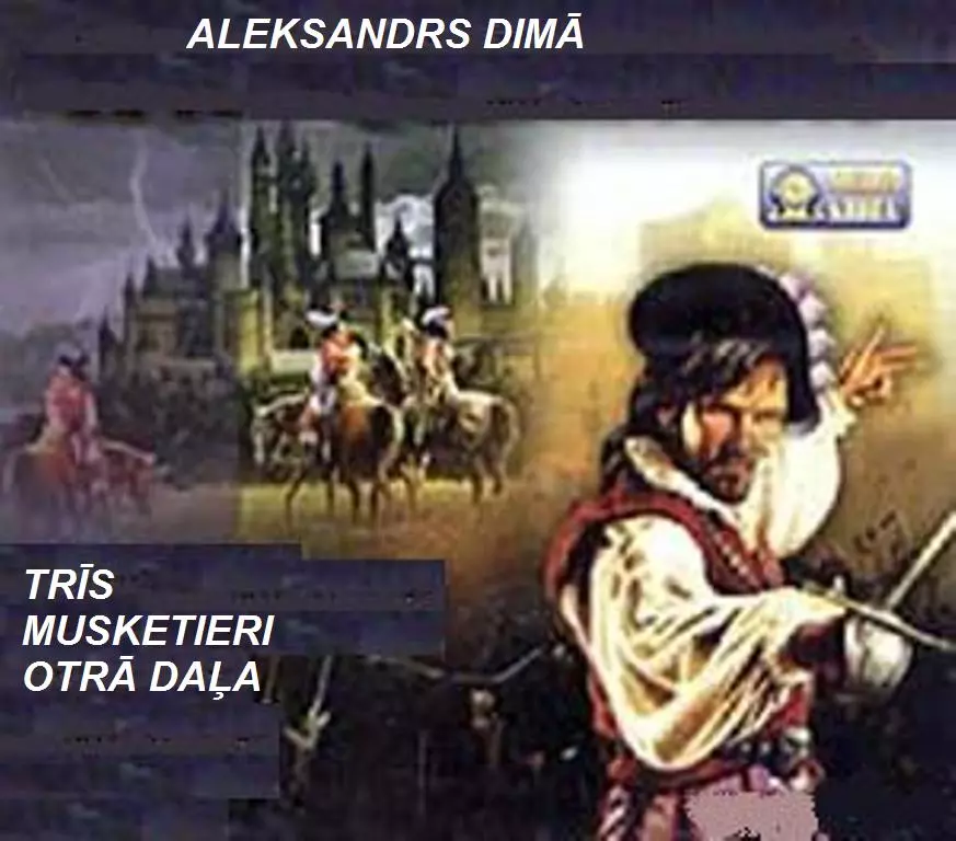 TRĪS MUSKETIERI -2. daļa