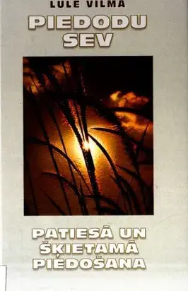 Piedodu sev. Patiesā un šķietamā piedošana. 7. grāmata