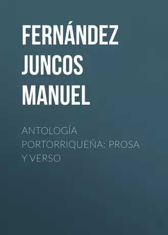Antología portorriqueña: Prosa y verso