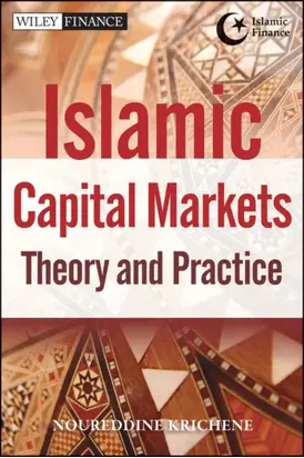 Islamic Capital Markets. Theory and Practice
