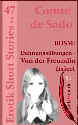 BDSM: Dehnungsübungen - Von der Freundin fixiert