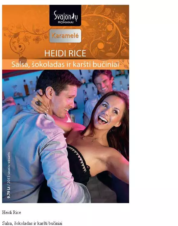 Salsa, šokoladas ir karšti bučiniai