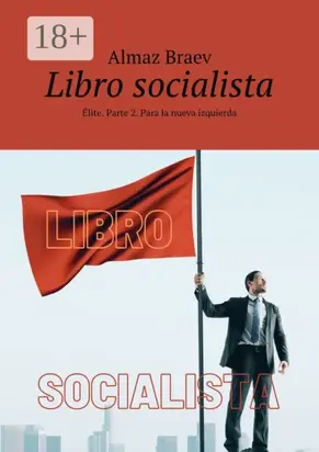 Libro socialista. Élite. Parte 2. Para la nueva izquierda