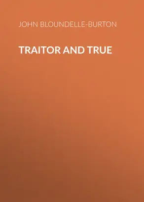 Traitor and True