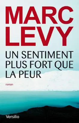 Un sentiment plus fort que la peur