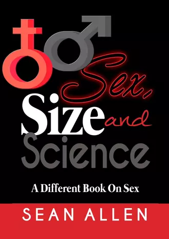Sex, Size and Science. A different book on sex