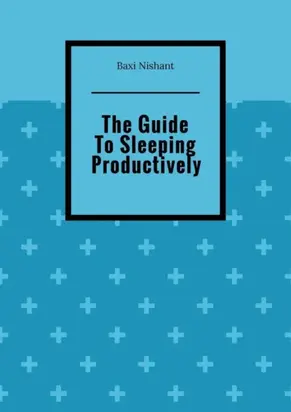 The Guide To Sleeping Productively