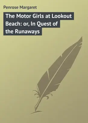The Motor Girls at Lookout Beach: or, In Quest of the Runaways
