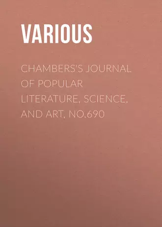 Chambers's Journal of Popular Literature, Science, and Art, No.690