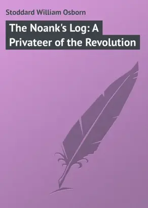 The Noank's Log: A Privateer of the Revolution
