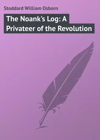 The Noank's Log: A Privateer of the Revolution