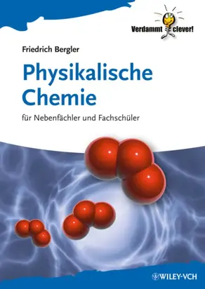 Physikalische Chemie. für Nebenfächler und Fachschüler