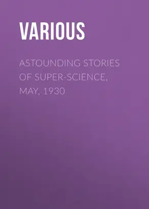 Astounding Stories of Super-Science, May, 1930