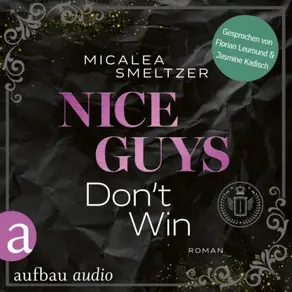 Nice Guys Don't Win - College Sports Romance - The Aldridge Boys, Band 2 (Ungekürzt)
