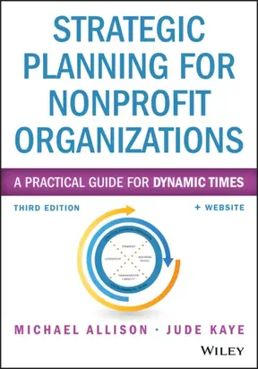 Strategic Planning for Nonprofit Organizations. A Practical Guide for Dynamic Times