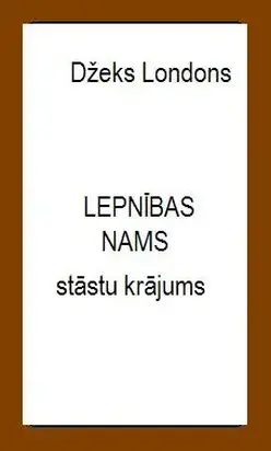 Lepnības nams. stāstu krājums