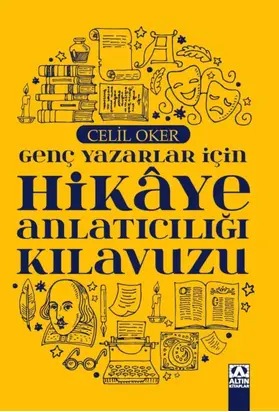 GENÇ YAZARLAR IÇIN HIKAYE ANLATICILIGI KILAVUZU