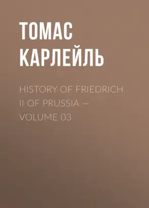 History of Friedrich II of Prussia — Volume 03