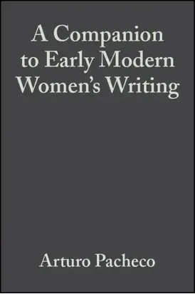 A Companion to Early Modern Women's Writing