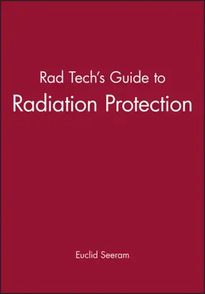 Rad Tech's Guide to Radiation Protection