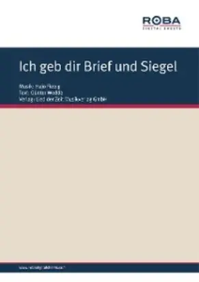 Ich geb dir Brief und Siegel