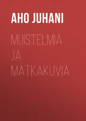 Muistelmia ja matkakuvia