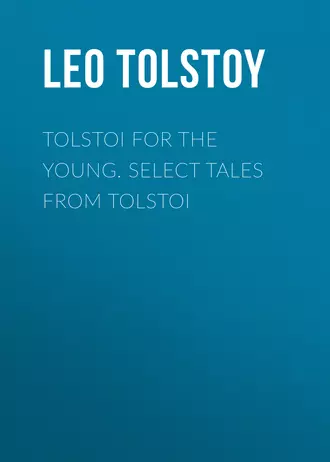 Tolstoi for the young. Select tales from Tolstoi