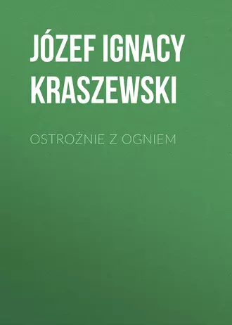 Ostrożnie z ogniem
