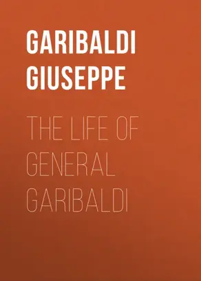 The Life of General Garibaldi