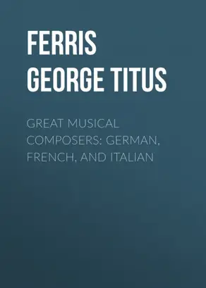 Great Musical Composers: German, French, and Italian