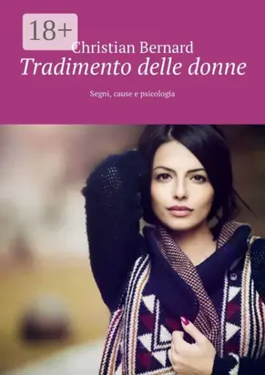 Tradimento delle donne. Segni, cause e psicologia
