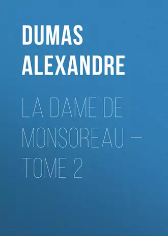 La dame de Monsoreau – Tome 2