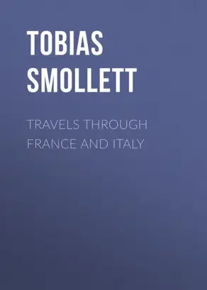 Travels through France and Italy