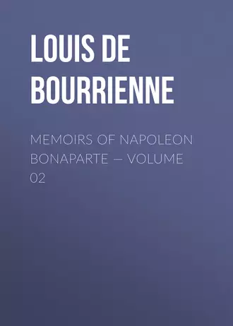 Memoirs of Napoleon Bonaparte – Volume 02