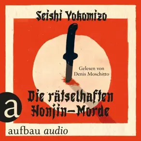 Die rätselhaften Honjin-Morde - Kosuke Kindaichi ermittelt, Band 1 (Ungekürzt)